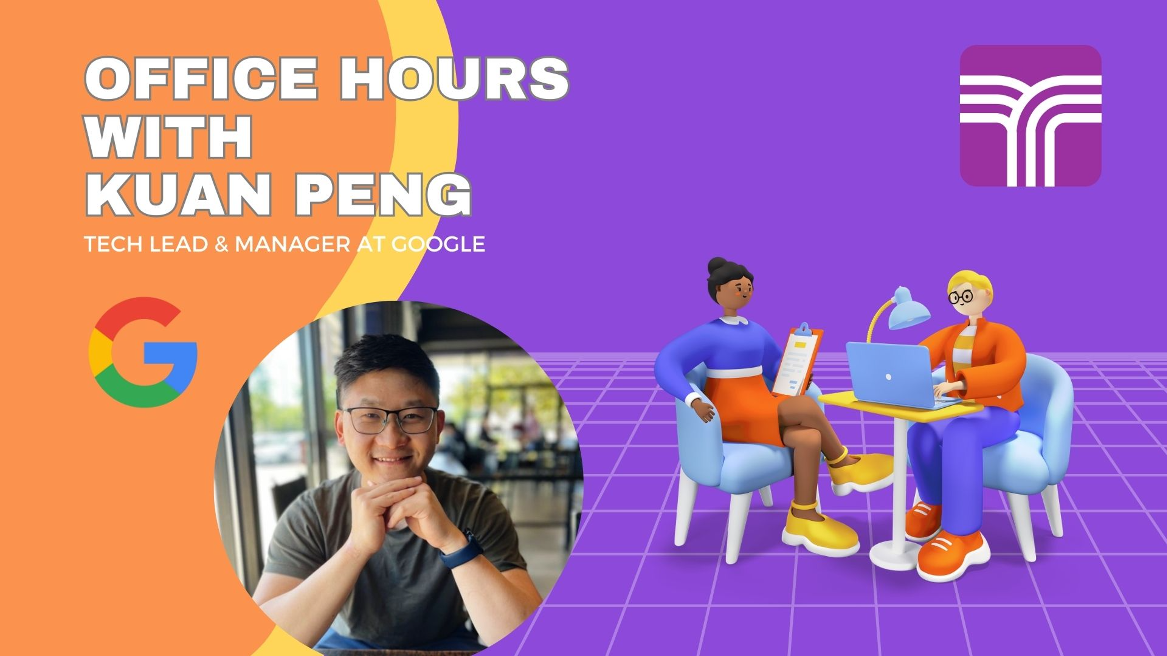 Group Office Hours with Kuan Peng (Google Tech Lead And Manager) event