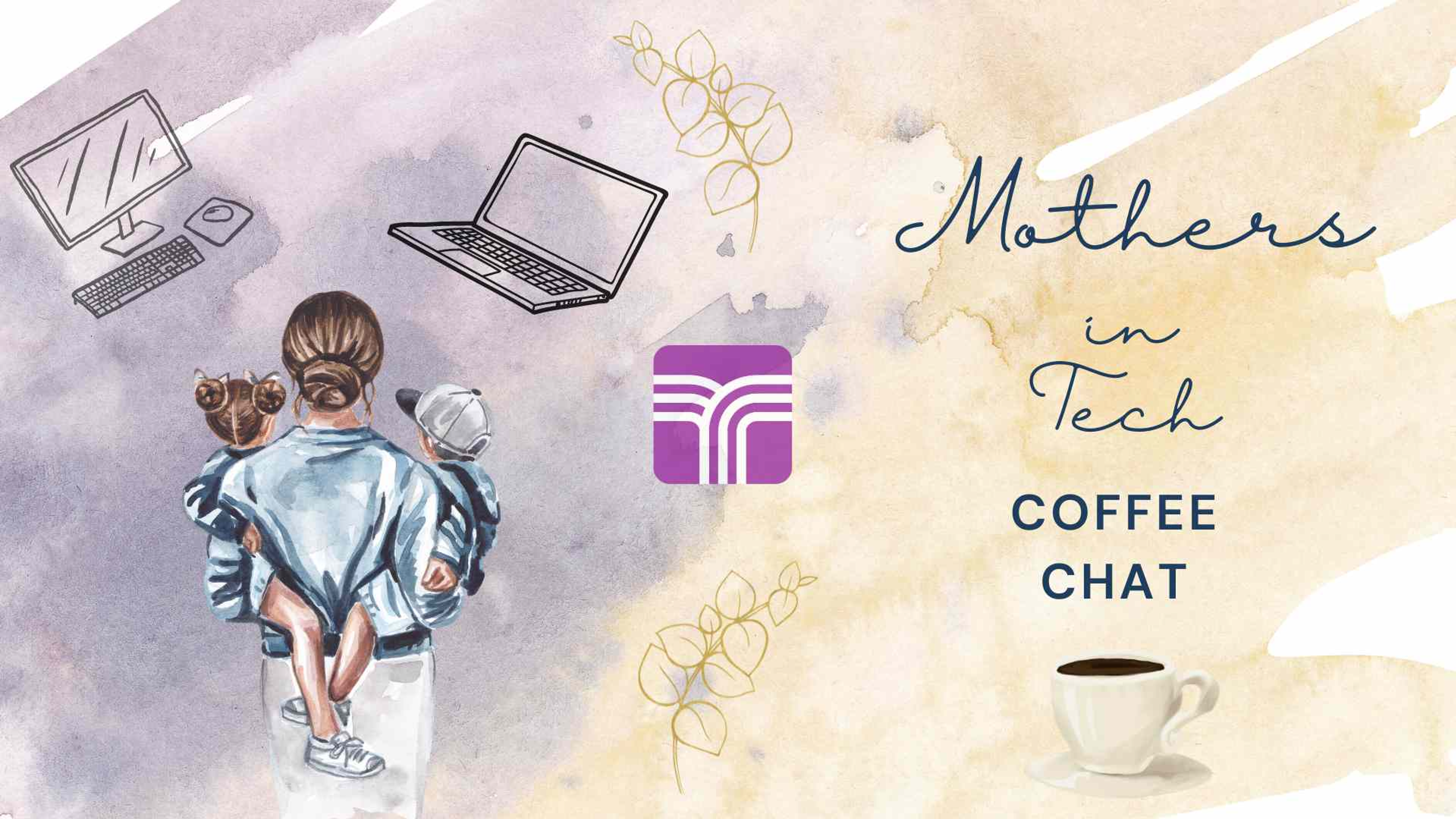 Mothers in Tech Coffee Chat ☕️ event