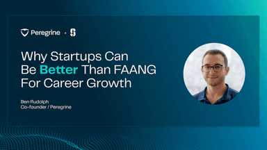 Why Startups Can Be Better Than FAANG For Career Growth