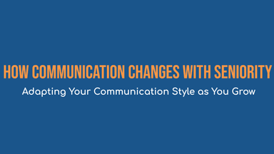 Clear Communication For SWEs [Part 14] - How Communication Changes With Seniority