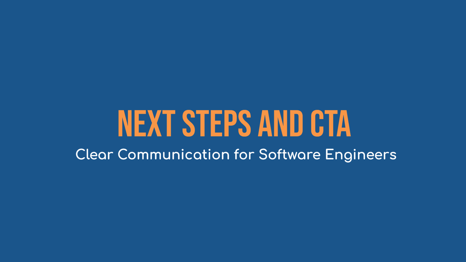 Clear Communication For SWEs [Part 16] - Next Steps And CTA