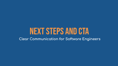 Clear Communication For SWEs [Part 16] - Next Steps And CTA