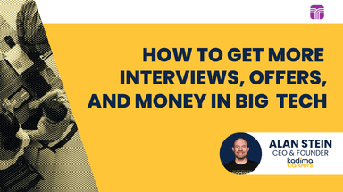 How To Get Interviews, Secure Offers, and Make More Money in Big Tech