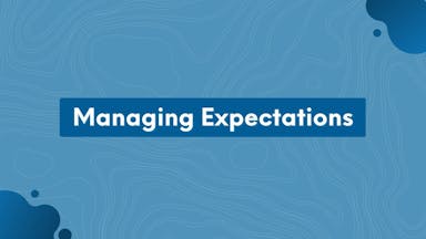 Managing Up: Managing Expectations